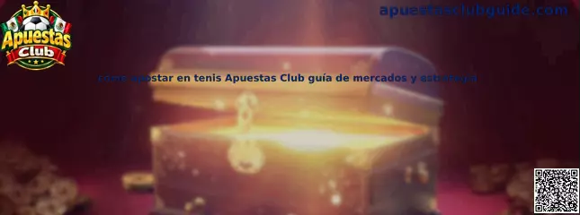 Guía educativa de Apuestas Club para analizar mercados y estrategia de apuestas en tenis