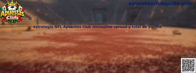 Guía de estrategia NFL Apuestas Club para analizar moneyline, spread y total de puntos