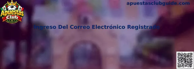 Ingreso del correo electrónico registrado en Apuestas Club