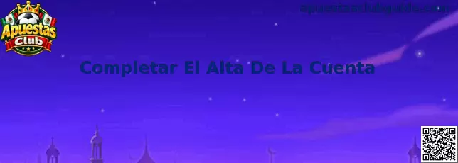 Guía para completar el alta de la cuenta en Apuestas Club mediante verificación y confirmación de datos