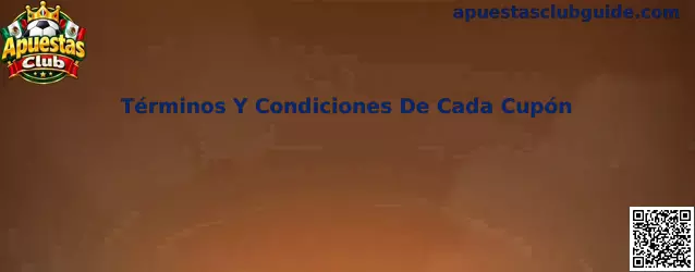 Términos Y Condiciones De Cada Cupón