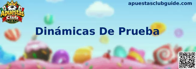Dinámicas De Prueba en Apuestas Club