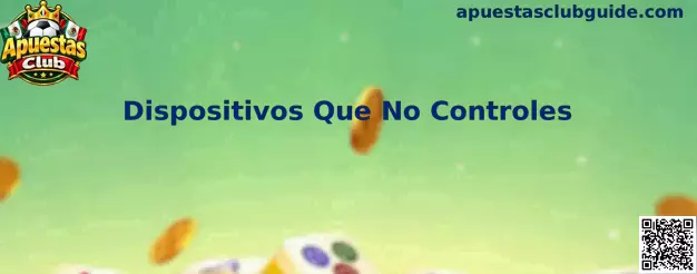 Guía de seguridad para dispositivos que no controles