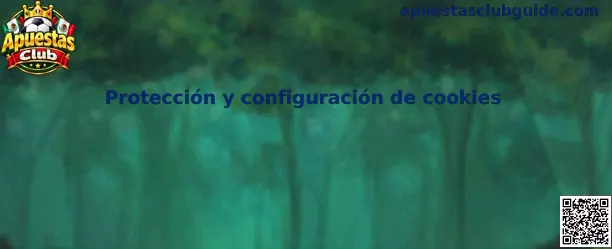 Protección y configuración de cookies en Apuestas Club